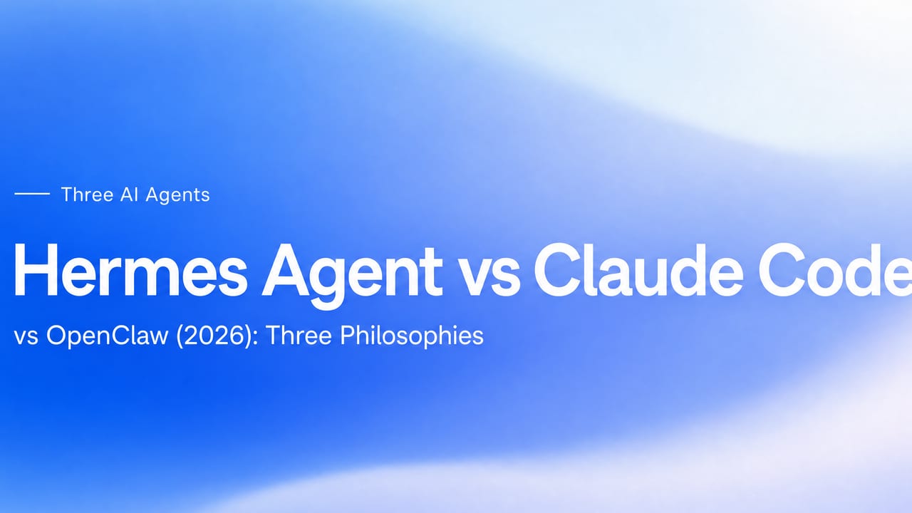 Hermes Agent vs Claude Code vs OpenClaw (2026): Three AI Agents, Three ...